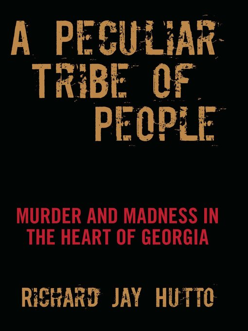 Title details for Peculiar Tribe of People by Richard Jay Hutto - Available